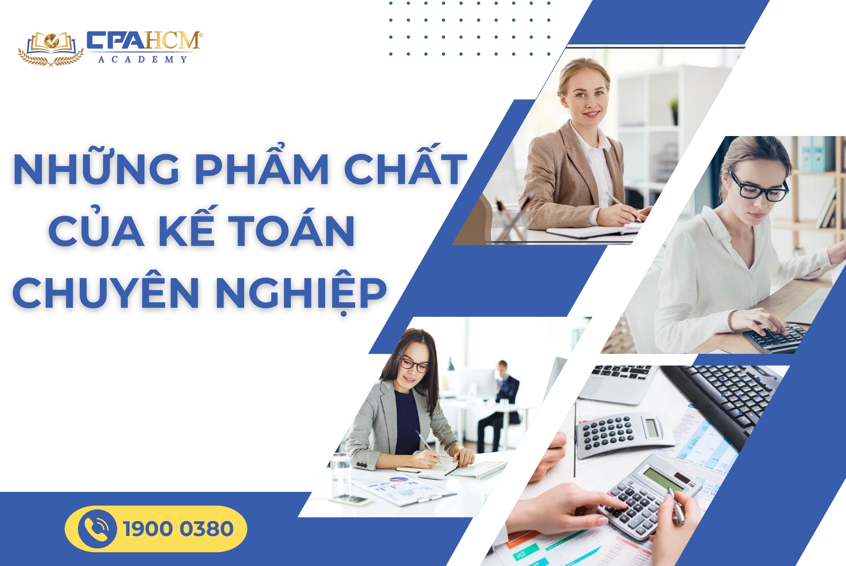 KẾ TOÁN VIÊN VÀ NHỮNG PHẨM CHẤT ĐÁNG QUÝ