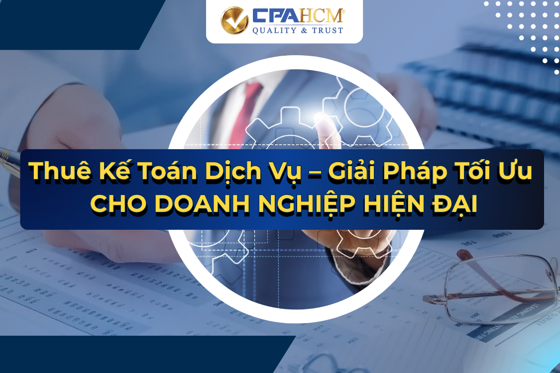 Thuê Kế Toán Dịch Vụ – Giải Pháp Tối Ưu Cho Doanh Nghiệp Hiện Đại