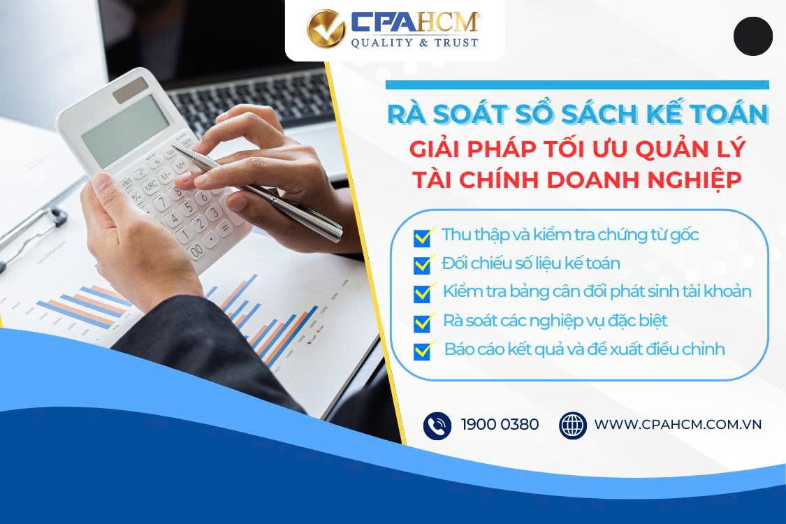 RÀ SOÁT SỔ SÁCH KẾ TOÁN- GIẢI PHÁP TỐI ƯU QUẢN LÝ TÀI CHÍNH DOANH NGHIỆP