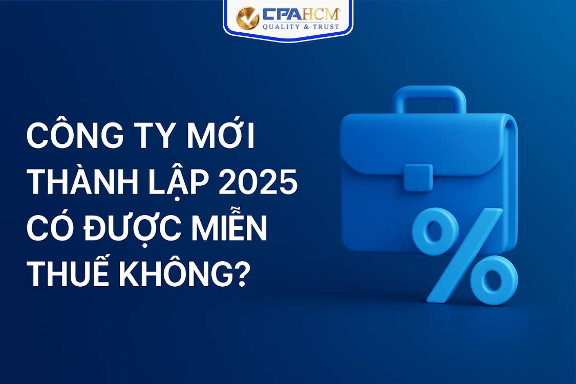 CÔNG TY MỚI THÀNH LẬP 2025 CÓ ĐƯỢC MIỄN THUẾ KHÔNG