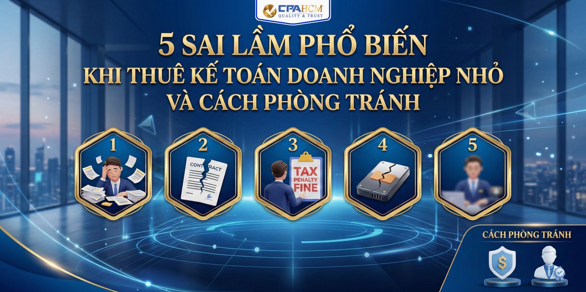 5 SAI LẦM PHỔ BIẾN KHI THUÊ KẾ TOÁN DOANH NGHIỆP NHỎ VÀ CÁCH PHÒNG TRÁNH