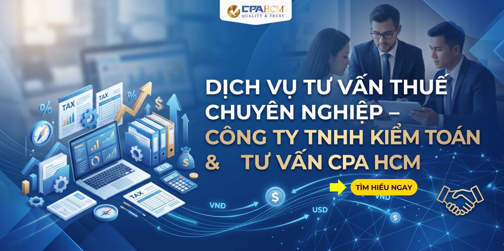 DỊCH VỤ TƯ VẤN THUẾ CHUYÊN NGHIỆP – CÔNG TY TNHH KIỂM TOÁN & TƯ VẤN CPA HCM