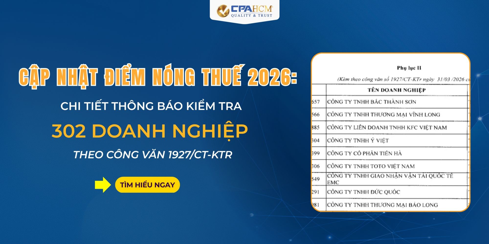 CẬP NHẬT ĐIỂM NÓNG THUẾ 2026: CHI TIẾT THÔNG BÁO KIỂM TRA 302 DOANH NGHIỆP THEO CÔNG VĂN 1927/CT-KTR