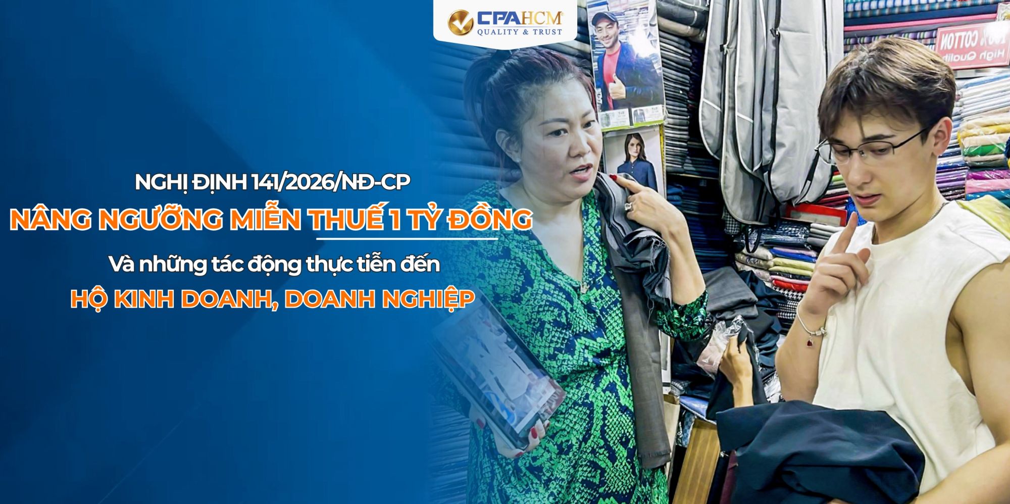 NGHỊ ĐỊNH 141/2026/NĐ-CP: NÂNG NGƯỠNG MIỄN THUẾ 1 TỶ ĐỒNG VÀ NHỮNG TÁC ĐỘNG THỰC TIỄN ĐẾN HỘ KINH DOANH, DOANH NGHIỆ