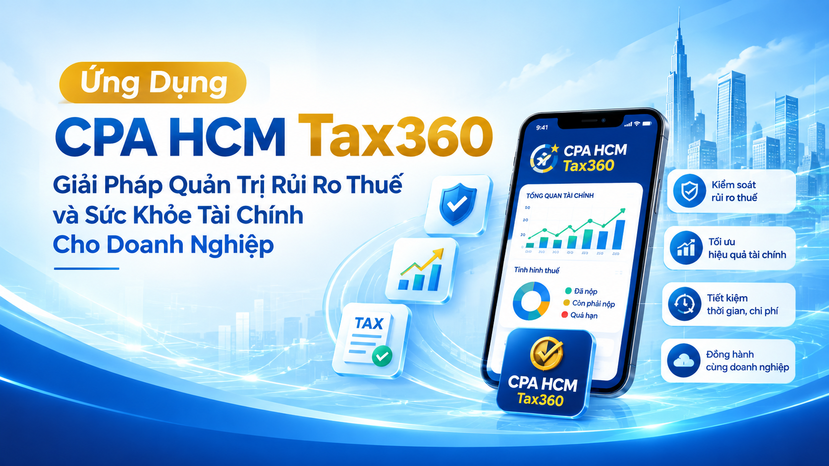 Ứng Dụng CPA HCM Tax360: Giải Pháp Quản Trị Rủi Ro Thuế Và Sức Khỏe Tài Chính Cho Doanh Nghiệp